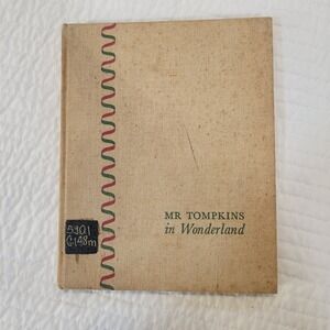 Mr Tompkins in Wonderland George Gamow 1940 Hardcover library edition